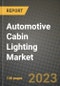 2023 Automotive Cabin Lighting Market - Revenue, Trends, Growth Opportunities, Competition, COVID Strategies, Regional Analysis and Future outlook to 2030 (by products, applications, end cases) - Product Image