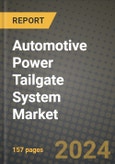 2023 Automotive Power Tailgate System Market - Revenue, Trends, Growth Opportunities, Competition, COVID Strategies, Regional Analysis and Future outlook to 2030 (by products, applications, end cases)- Product Image