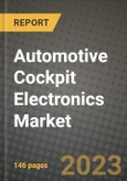 2023 Automotive Cockpit Electronics Market - Revenue, Trends, Growth Opportunities, Competition, COVID Strategies, Regional Analysis and Future outlook to 2030 (by products, applications, end cases)- Product Image