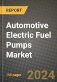 Automotive Electric Fuel Pumps Market Report: Industry Size, Market Shares Data, Latest Trends, Insights, Growth Potential, CAGR Forecasts to 2034- Product Image