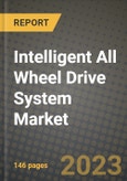 2023 Intelligent All Wheel Drive System Market - Revenue, Trends, Growth Opportunities, Competition, COVID Strategies, Regional Analysis and Future outlook to 2030 (by products, applications, end cases)- Product Image