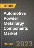 2023 Automotive Powder Metallurgy Components Market - Revenue, Trends, Growth Opportunities, Competition, COVID Strategies, Regional Analysis and Future outlook to 2030 (by products, applications, end cases)- Product Image