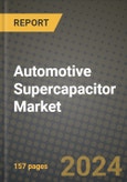 2023 Automotive Supercapacitor Market - Revenue, Trends, Growth Opportunities, Competition, COVID Strategies, Regional Analysis and Future outlook to 2030 (by products, applications, end cases)- Product Image