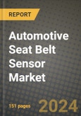 2023 Automotive Seat Belt Sensor Market - Revenue, Trends, Growth Opportunities, Competition, COVID Strategies, Regional Analysis and Future outlook to 2030 (by products, applications, end cases)- Product Image