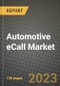 2023 Automotive eCall Market - Revenue, Trends, Growth Opportunities, Competition, COVID Strategies, Regional Analysis and Future outlook to 2030 (by products, applications, end cases) - Product Thumbnail Image