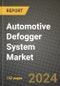 2023 Automotive Defogger System Market - Revenue, Trends, Growth Opportunities, Competition, COVID Strategies, Regional Analysis and Future outlook to 2030 (by products, applications, end cases) - Product Image