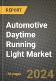 Automotive Daytime Running Light Market Report: Industry Size, Market Shares Data, Latest Trends, Insights, Growth Potential, CAGR Forecasts to 2034- Product Image
