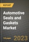 Automotive Seals and Gaskets Market - Revenue, Trends, Growth Opportunities, Competition, COVID-19 Strategies, Regional Analysis and Future Outlook to 2030 (By Products, Applications, End Cases) - Product Image