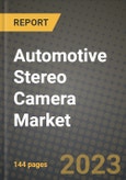 Automotive Stereo Camera Market - Revenue, Trends, Growth Opportunities, Competition, COVID-19 Strategies, Regional Analysis and Future Outlook to 2030 (By Products, Applications, End Cases)- Product Image
