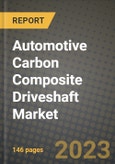 Automotive Carbon Composite Driveshaft Market - Revenue, Trends, Growth Opportunities, Competition, COVID-19 Strategies, Regional Analysis and Future Outlook to 2030 (By Products, Applications, End Cases)- Product Image