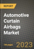 2023 Automotive Curtain Airbags Market - Revenue, Trends, Growth Opportunities, Competition, COVID Strategies, Regional Analysis and Future outlook to 2030 (by products, applications, end cases)- Product Image