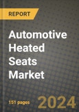 2023 Automotive Heated Seats Market - Revenue, Trends, Growth Opportunities, Competition, COVID Strategies, Regional Analysis and Future outlook to 2030 (by products, applications, end cases)- Product Image