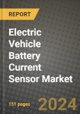 Electric Vehicle Battery Current Sensor Market Report: Industry Size, Market Shares Data, Latest Trends, Insights, Growth Potential, CAGR Forecasts to 2034- Product Image