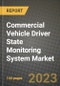 Commercial Vehicle Driver State Monitoring System Market - Revenue, Trends, Growth Opportunities, Competition, COVID-19 Strategies, Regional Analysis and Future Outlook to 2030 (By Products, Applications, End Cases) - Product Image