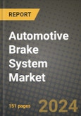 2023 Automotive Brake System Market - Revenue, Trends, Growth Opportunities, Competition, COVID Strategies, Regional Analysis and Future outlook to 2030 (by products, applications, end cases)- Product Image