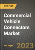 2023 Commercial Vehicle Connectors Market - Revenue, Trends, Growth Opportunities, Competition, COVID Strategies, Regional Analysis and Future outlook to 2030 (by products, applications, end cases)- Product Image