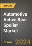 2023 Automotive Active Rear Spoiler Market - Revenue, Trends, Growth Opportunities, Competition, COVID Strategies, Regional Analysis and Future outlook to 2030 (by products, applications, end cases)- Product Image