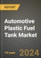 2023 Automotive Plastic Fuel Tank Market - Revenue, Trends, Growth Opportunities, Competition, COVID Strategies, Regional Analysis and Future outlook to 2030 (by products, applications, end cases) - Product Thumbnail Image