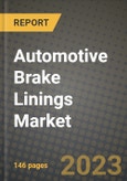 2023 Automotive Brake Linings Market - Revenue, Trends, Growth Opportunities, Competition, COVID Strategies, Regional Analysis and Future outlook to 2030 (by products, applications, end cases)- Product Image