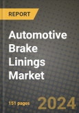 2023 Automotive Brake Linings Market - Revenue, Trends, Growth Opportunities, Competition, COVID Strategies, Regional Analysis and Future outlook to 2030 (by products, applications, end cases)- Product Image