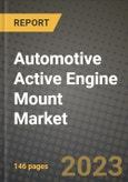 2023 Automotive Active Engine Mount Market - Revenue, Trends, Growth Opportunities, Competition, COVID Strategies, Regional Analysis and Future outlook to 2030 (by products, applications, end cases)- Product Image