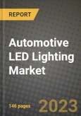 2023 Automotive LED Lighting Market - Revenue, Trends, Growth Opportunities, Competition, COVID Strategies, Regional Analysis and Future outlook to 2030 (by products, applications, end cases)- Product Image