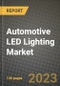 2023 Automotive LED Lighting Market - Revenue, Trends, Growth Opportunities, Competition, COVID Strategies, Regional Analysis and Future outlook to 2030 (by products, applications, end cases) - Product Image