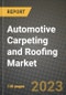 Automotive Carpeting and Roofing Market - Revenue, Trends, Growth Opportunities, Competition, COVID-19 Strategies, Regional Analysis and Future Outlook to 2030 (By Products, Applications, End Cases) - Product Image