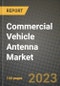 2023 Commercial Vehicle Antenna Market - Revenue, Trends, Growth Opportunities, Competition, COVID Strategies, Regional Analysis and Future outlook to 2030 (by products, applications, end cases) - Product Image