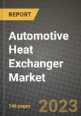 Automotive Heat Exchanger Market - Revenue, Trends, Growth Opportunities, Competition, COVID-19 Strategies, Regional Analysis and Future Outlook to 2030 (By Products, Applications, End Cases)- Product Image