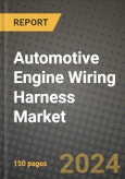 2023 Automotive Engine Wiring Harness Market - Revenue, Trends, Growth Opportunities, Competition, COVID Strategies, Regional Analysis and Future outlook to 2030 (by products, applications, end cases)- Product Image