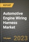 Automotive Engine Wiring Harness Market - Revenue, Trends, Growth Opportunities, Competition, COVID-19 Strategies, Regional Analysis and Future Outlook to 2030 (By Products, Applications, End Cases) - Product Thumbnail Image