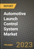 2023 Automotive Launch Control System Market - Revenue, Trends, Growth Opportunities, Competition, COVID Strategies, Regional Analysis and Future outlook to 2030 (by products, applications, end cases)- Product Image