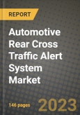 Automotive Rear Cross Traffic Alert System Market - Revenue, Trends, Growth Opportunities, Competition, COVID-19 Strategies, Regional Analysis and Future Outlook to 2030 (By Products, Applications, End Cases)- Product Image