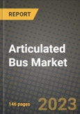 Articulated Bus Market - Revenue, Trends, Growth Opportunities, Competition, COVID-19 Strategies, Regional Analysis and Future Outlook to 2030 (By Products, Applications, End Cases)- Product Image