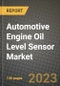 Automotive Engine Oil Level Sensor Market - Revenue, Trends, Growth Opportunities, Competition, COVID-19 Strategies, Regional Analysis and Future Outlook to 2030 (By Products, Applications, End Cases) - Product Image