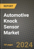 Automotive Knock Sensor Market Report: Industry Size, Market Shares Data, Latest Trends, Insights, Growth Potential, CAGR Forecasts to 2034- Product Image