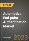 Automotive End point Authentication Market - Revenue, Trends, Growth Opportunities, Competition, COVID-19 Strategies, Regional Analysis and Future Outlook to 2030 (By Products, Applications, End Cases)- Product Image