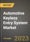 2023 Automotive Keyless Entry System Market - Revenue, Trends, Growth Opportunities, Competition, COVID Strategies, Regional Analysis and Future outlook to 2030 (by products, applications, end cases)- Product Image