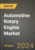 2023 Automotive Rotary Engine Market - Revenue, Trends, Growth Opportunities, Competition, COVID Strategies, Regional Analysis and Future outlook to 2030 (by products, applications, end cases)- Product Image