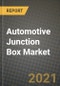 Automotive Junction Box Market - Revenue, Trends, Growth Opportunities, Competition, COVID-19 Strategies, Regional Analysis and Future Outlook to 2030 (By Products, Applications, End Cases) - Product Image