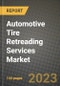 Automotive Tire Retreading Services Market - Revenue, Trends, Growth Opportunities, Competition, COVID-19 Strategies, Regional Analysis and Future Outlook to 2030 (By Products, Applications, End Cases) - Product Image