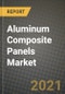 Aluminum Composite Panels Market - Revenue, Trends, Growth Opportunities, Competition, COVID-19 Strategies, Regional Analysis and Future Outlook to 2030 (By Products, Applications, End Cases) - Product Thumbnail Image