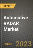 2023 Automotive RADAR Market - Revenue, Trends, Growth Opportunities, Competition, COVID Strategies, Regional Analysis and Future outlook to 2030 (by products, applications, end cases)- Product Image
