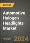 2023 Automotive Halogen Headlights Market - Revenue, Trends, Growth Opportunities, Competition, COVID Strategies, Regional Analysis and Future outlook to 2030 (by products, applications, end cases) - Product Thumbnail Image