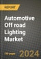 2023 Automotive Off road Lighting Market - Revenue, Trends, Growth Opportunities, Competition, COVID Strategies, Regional Analysis and Future outlook to 2030 (by products, applications, end cases) - Product Image