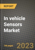 In Vehicle Sensors Market - Revenue, Trends, Growth Opportunities, Competition, COVID-19 Strategies, Regional Analysis and Future Outlook to 2030 (By Products, Applications, End Cases)- Product Image