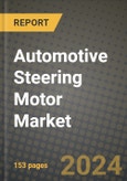 2023 Automotive Steering Motor Market - Revenue, Trends, Growth Opportunities, Competition, COVID Strategies, Regional Analysis and Future outlook to 2030 (by products, applications, end cases)- Product Image