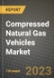 2023 Compressed Natural Gas Vehicles Market - Revenue, Trends, Growth Opportunities, Competition, COVID Strategies, Regional Analysis and Future outlook to 2030 (by products, applications, end cases) - Product Image