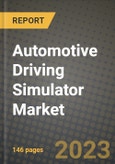 Automotive Driving Simulator Market - Revenue, Trends, Growth Opportunities, Competition, COVID-19 Strategies, Regional Analysis and Future Outlook to 2030 (By Products, Applications, End Cases)- Product Image